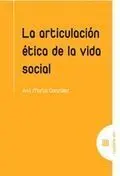 La Articulación Ética de la Vida Social