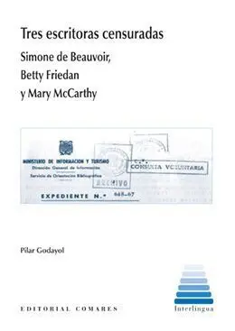 Tres Escritoras Censuradas. Simone de Beauvoir, Betty Friedman y Mary Mccarthy