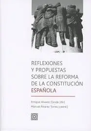 Reflexiones y Propuestas Sobre la Reforma de la Constitución Española