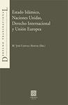 ESTADO ISLÁMICO, NACIONES UNIDAS, DERECHO INTERNACIONAL Y UNIÓN EUROPEA