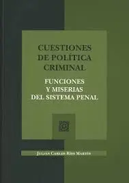 Cuestiones de Política Criminal: Funciones y Miser