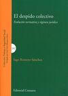 EL DESPIDO COLECTIVO. EVOLUCION NORMATIVA Y REGIMEN JURIDICO
