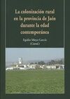 LA COLONIZACIÓN RURAL DE JAÉN DURANTE LA EDAD CONTEMPORÁNEA
