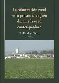 La Colonización Rural de Jaén Durante la Edad Contemporánea