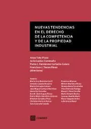 Nuevas Tendencias en el Derecho de la Competencia y de la Propiedad Industrial