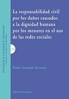 RESPONSABILIDAD CIVIL POR LOS DAÑOS CAUSADOS A LA DIGNIDAD HUMANA POR LOS MENORES EN EL USO DE LAS REDES SOCIALES
