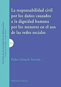 Responsabilidad Civil por los Daños Causados a la Dignidad Humana por los Menores en el Uso de las Redes Sociales