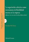 LA NEGOCIACIÓN COLECTIVA COMO INSTRUMENTO DE FLEXIBILIDAD INTERNA EN LA EMPRESA