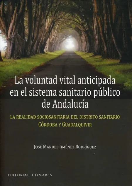 La Voluntad Vital Anticipada en el Sistema Sanitario Público de Andalucía