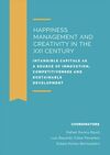 HAPPINESS MANAGEMENT AND CREATIVITY IN THE XXI CEN
