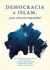 DEMOCRACIA E ISLAM. ¿ UNA RELACIÓN IMPOSIBLE?
