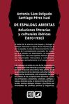 DE ESPALDAS ABIERTAS. RELACIONES LITERARIAS Y CULTURALES IBÉRICAS (1870-1930)