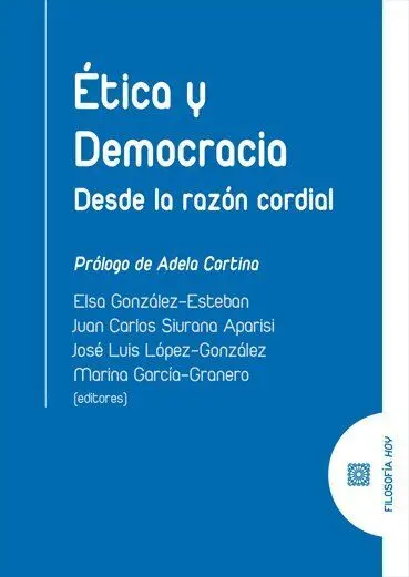 Ética y Democracia. Desde la Razón Cordial