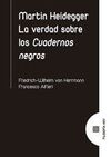 MARTIN HEIDEGGER. LA VERDAD SOBRE LOS CUADERNOS NE