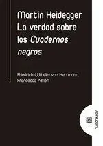 Martin Heidegger. La Verdad Sobre los Cuadernos Ne