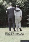 MIRAR EL PASADO. IMAGEN E HISTORIA EN LA ERA DIGIT