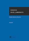 KOSOVO EN EL LABERINTO. ESTADO, DERECHO Y DERECHOS