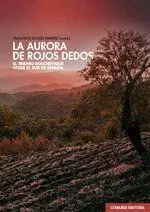 La Aurora de Rojos Dedos. El Trienio Bolchevique Desde el Sur de España