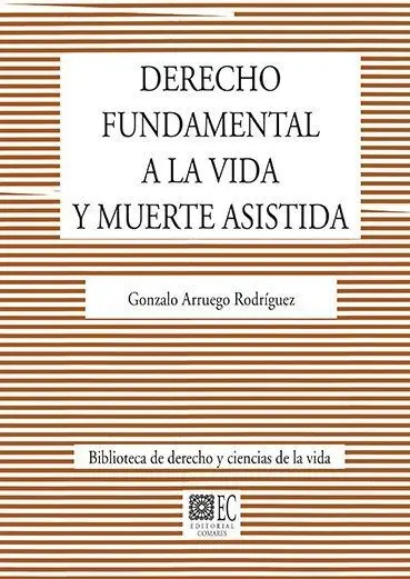 Derecho Fundamental a la Vida y Muerte Asistida