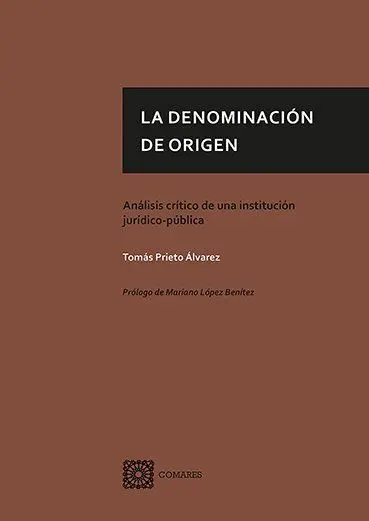 La Denominacion de Origen. Analisis Critico de una Institucion Juridico-Publica
