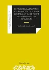 Democracia Participativa y Elaboracion de Normas Europeas en el Contexto de una Legislacion Inteligente