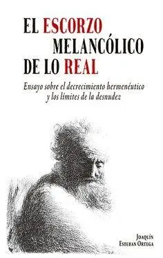Escorzo Melancólico de lo Real.
