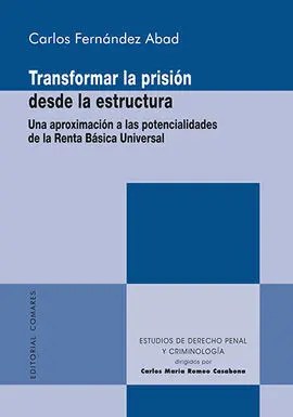 Transformar la Prision Desde la Estructura una Aproximacion