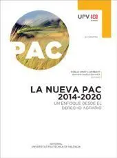 La Nueva Pac 2014-2020. Un Enfoque Desde el Derecho Agrario