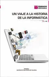 Un Viaje a la Historia de la Informática
