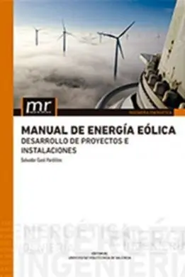 Manual de Energía Eólica. Desarrollo de Proyectos e Instalaciones