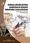 ANÁLISIS Y DISEÑO DEL FLUJO PRODUCTIVO EN SISTEMAS INDUSTRIALES