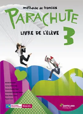 Parachute 3 - Livre L'élève Santillana Français