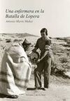 UNA ENFERMERA EN LA BATALLA DE LOPERA