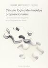 CÁLCULO LÓGICO DE MODELOS PROPOSICIONALES