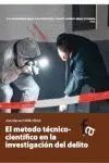 El Método Técnico-Científico en la Investigación del Delito