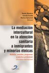 LA MEDIACION INTERCULTURAL EN LA ATENCION SANITARIA A INMIGRANTES Y MINORIAS ETNICAS