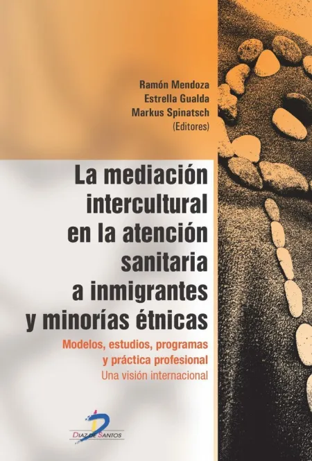 La Mediacion Intercultural en la Atencion Sanitaria a Inmigrantes y Minorias Etnicas