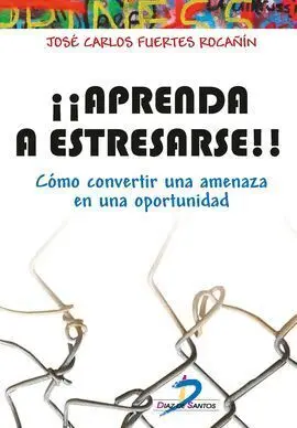 ¡¡Aprenda a Estresarse!!