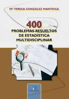 400 Problemas Resueltos de Estadistica Multidisciplinar