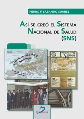 Asi se Creo el Sistema Nacional de Salud (Sns)