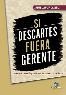 Si Descartes Fuera Gerente