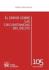El Error Sobre las Circunstancias del Delito