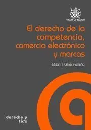 El Derecho de la Competencia, Comercio Electronico y Marcas