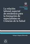 LA RELACIÓN LABORAL ESPECIAL DE RESIDENCIA PARA LA FORMACIÓN DE ESPECIALISTAS EN
