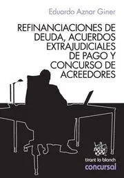 Refinanciaciones de Deudas, Acuerdos Extrajudiciales de Pago y Concurso de Acreedores