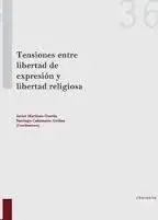 Tensiones entre Libertad de Expresión y Libertad Religiosa