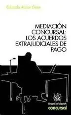 Mediación Concursal: los Acuerdos Extrajudiciales de Pago
