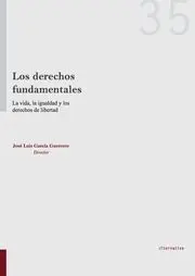 Los Derechos Fundamentales. La Vida, la Igualdad y los Derechos de Libertad