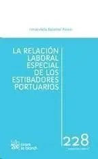 La Relación Laboral Especial de los Estibadores Portuarios