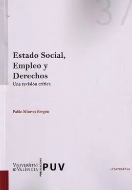 Estado Social, Empleo y Derechos. Una Revision Critica.